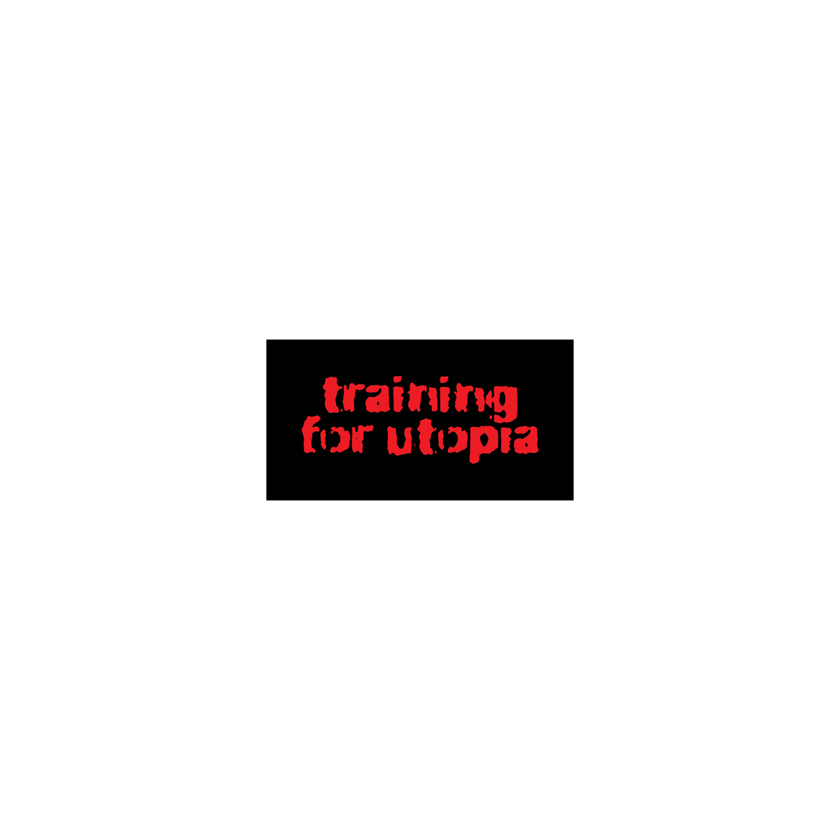 TFU Sticker – Training for Utopia